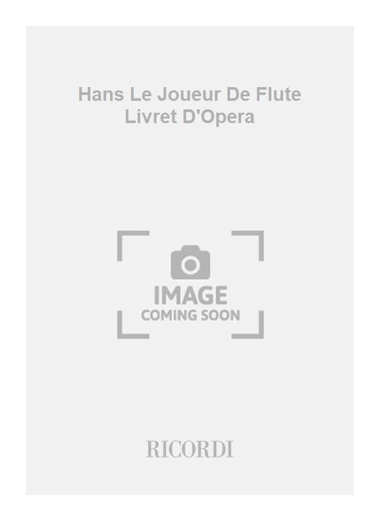 Hans Le Joueur De Flute Livret D'Opera